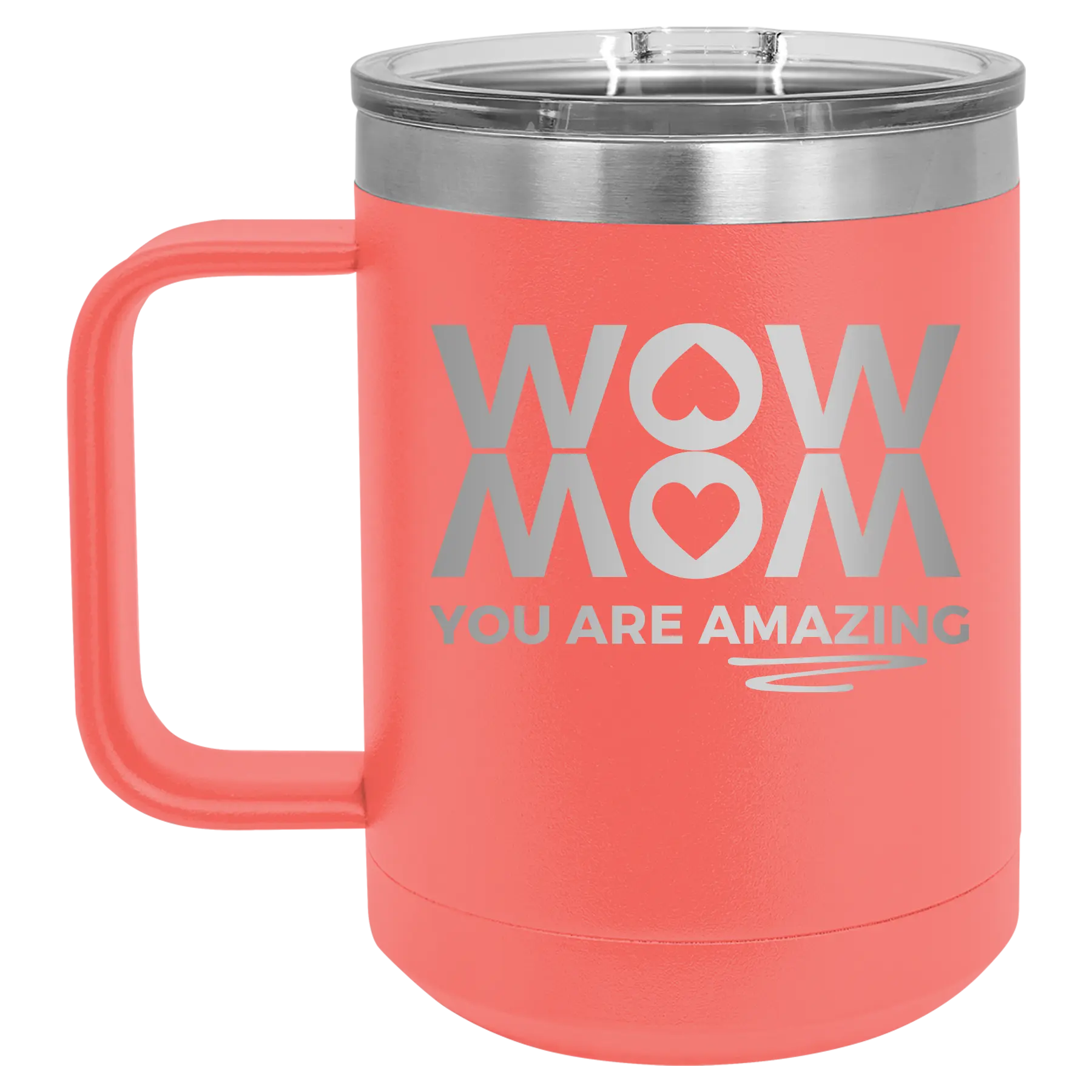 Wow Mom You Are Amazing 15 oz Mug | Coral
