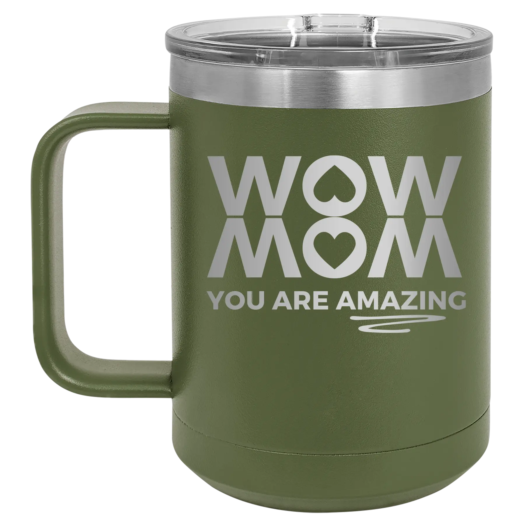 Wow Mom You Are Amazing 15 oz Mug | Olive Green