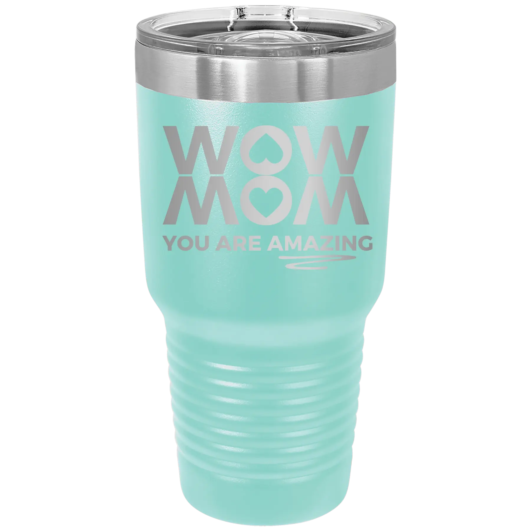 Wow Mom You Are Amazing 30 oz Tumbler | Teal