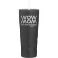 Wow Mom You Are Amazing 20.9 oz Tumbler | Black