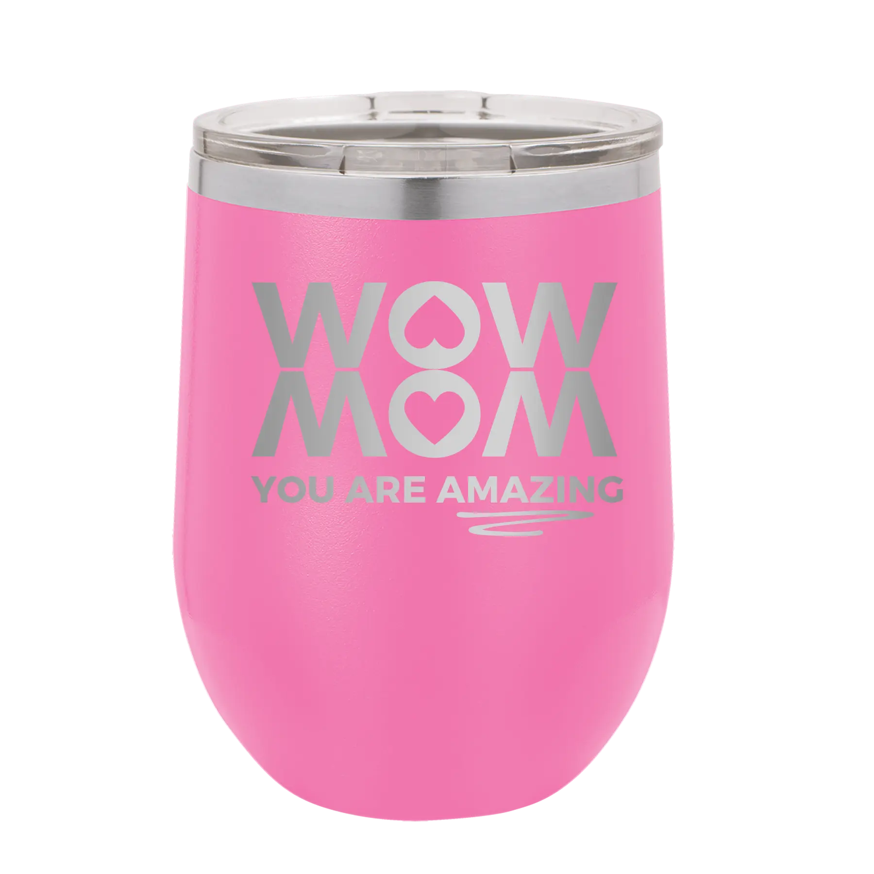 Wow Mom You Are Amazing Wine Cup | Pink