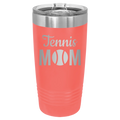 Mom Tennis2 20 oz Tumbler | Coral