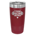 Strong as a Mother 20 oz Tumbler | Maroon