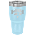 Strong as a Mother 30 oz Tumbler | Light Blue