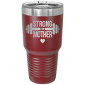 Strong as a Mother 30 oz Tumbler | Maroon