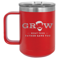 Grow What Your Father Gave You 15 oz Mug | Red