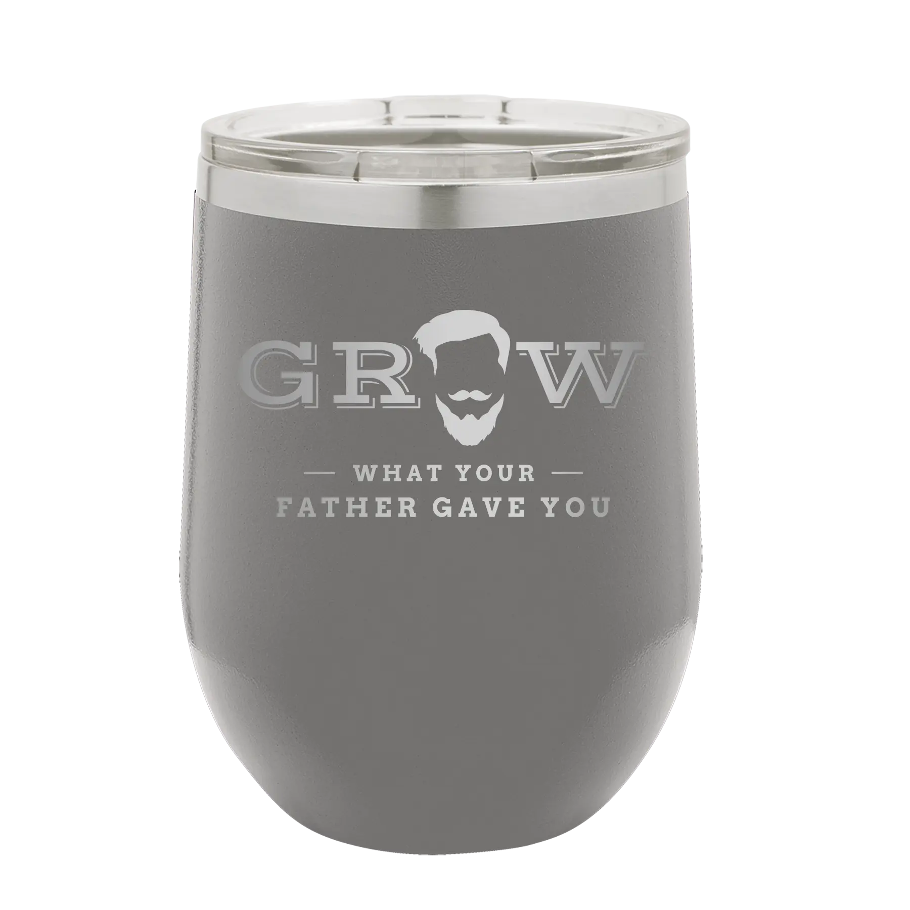 Grow What Your Father Gave You Wine Cup | Dark Gray