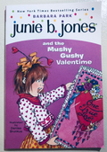 Junie B. Jones #14: The Mushy Gushy Valentine
