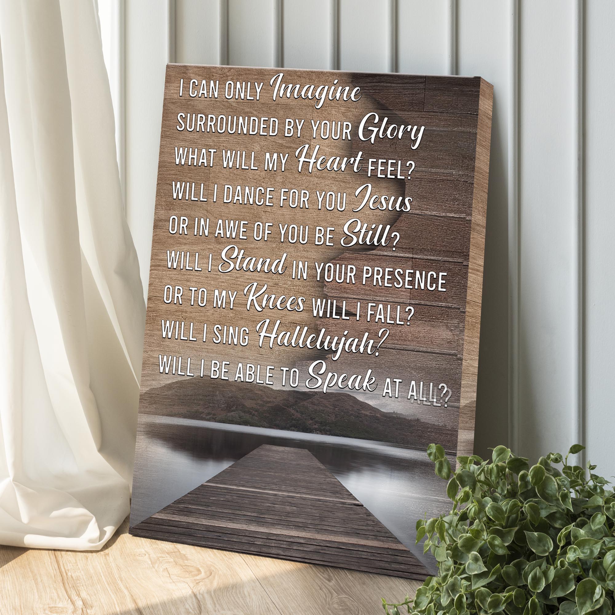 I Can Only Imagine By Your Glory What Will My Heart Feel Sign