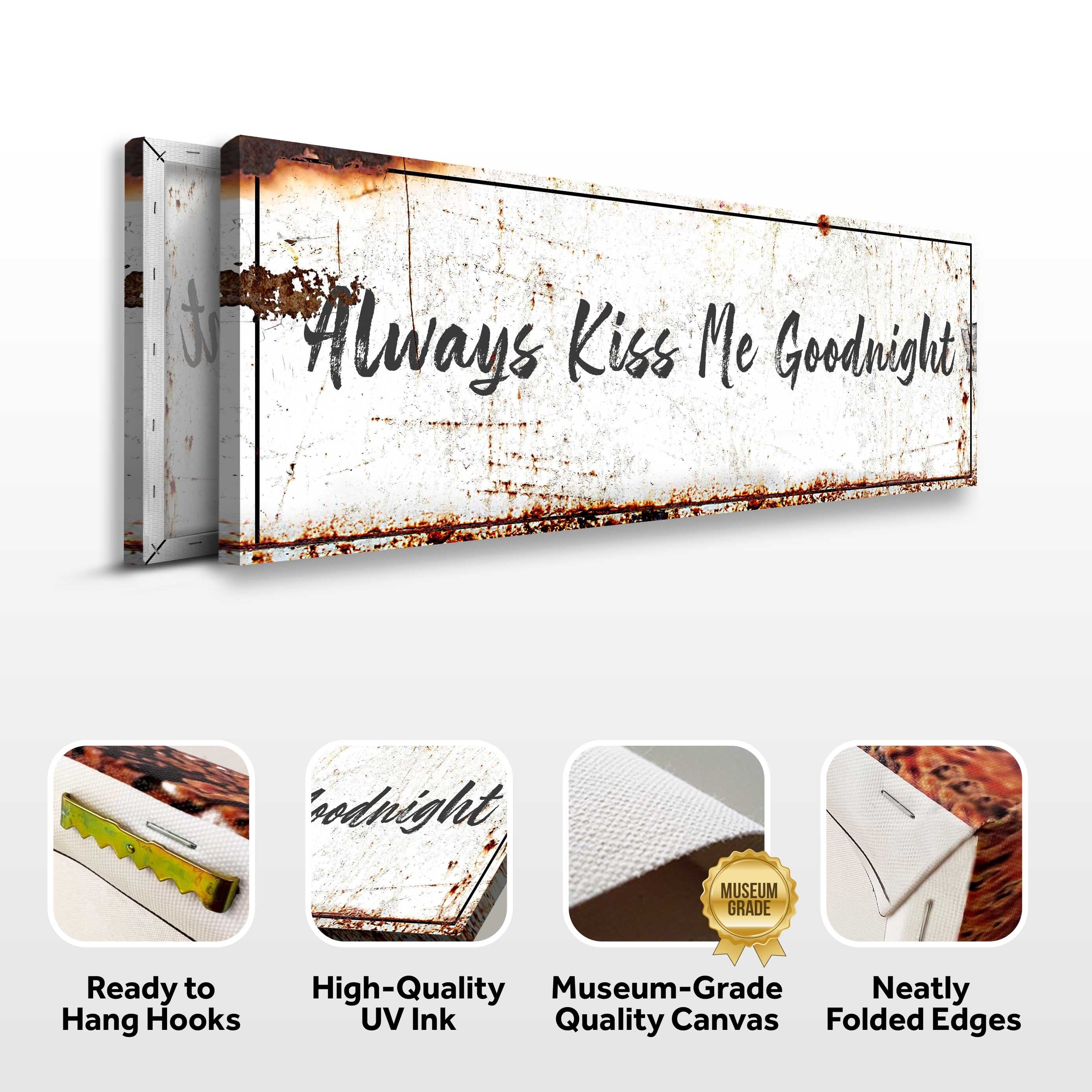 Always Kiss Me Goodnight Sign