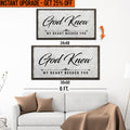 Upgrade Your 48x24 Inches 'God Knew' (Style 1) Canvas To 60x30 Inches
