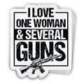 I Love One Woman & Several Guns (Decal)