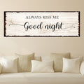 Always Kiss Me Good Night Couple Sign