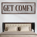 Get Comfy Sign