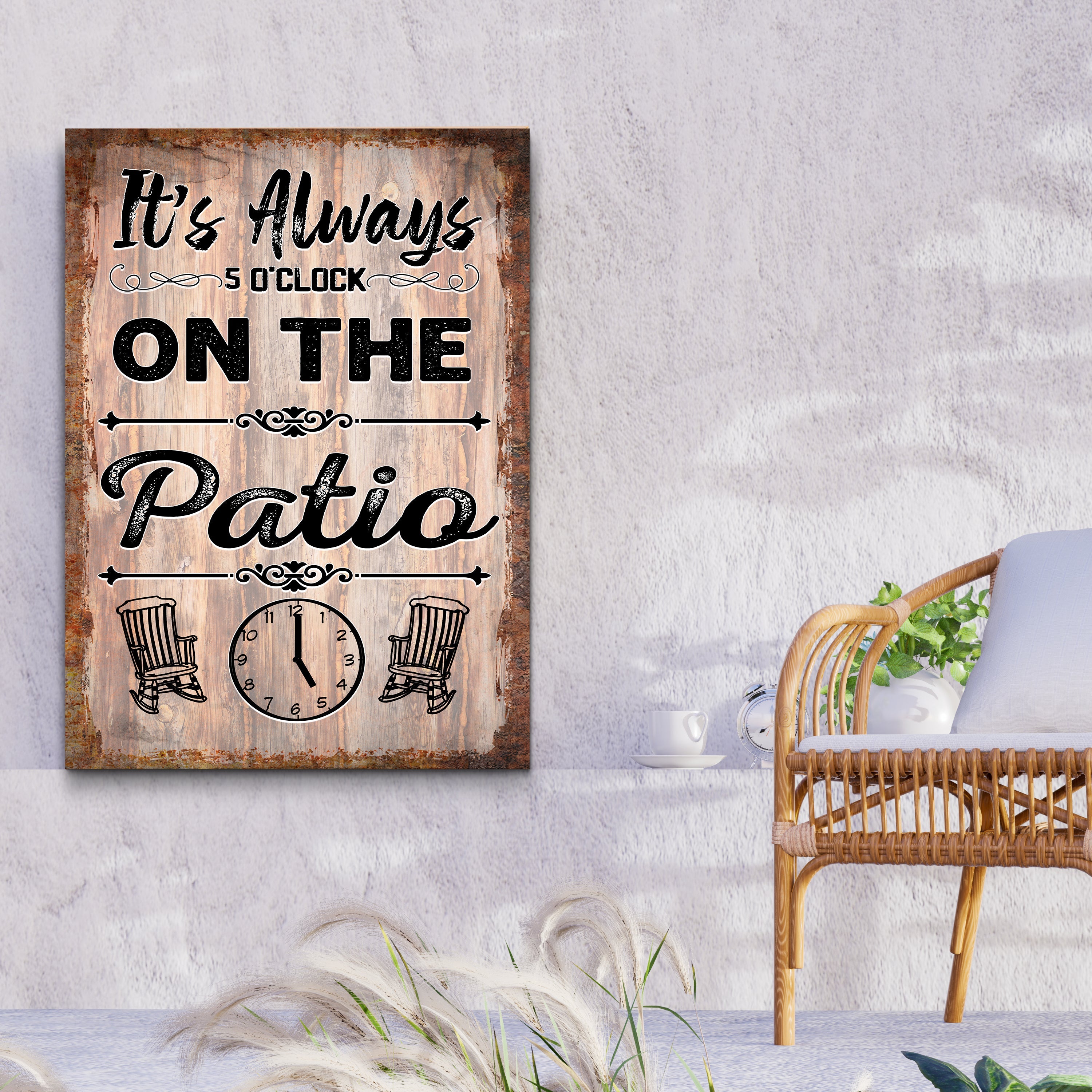 It's Always 5 O'Clock On The Patio Sign