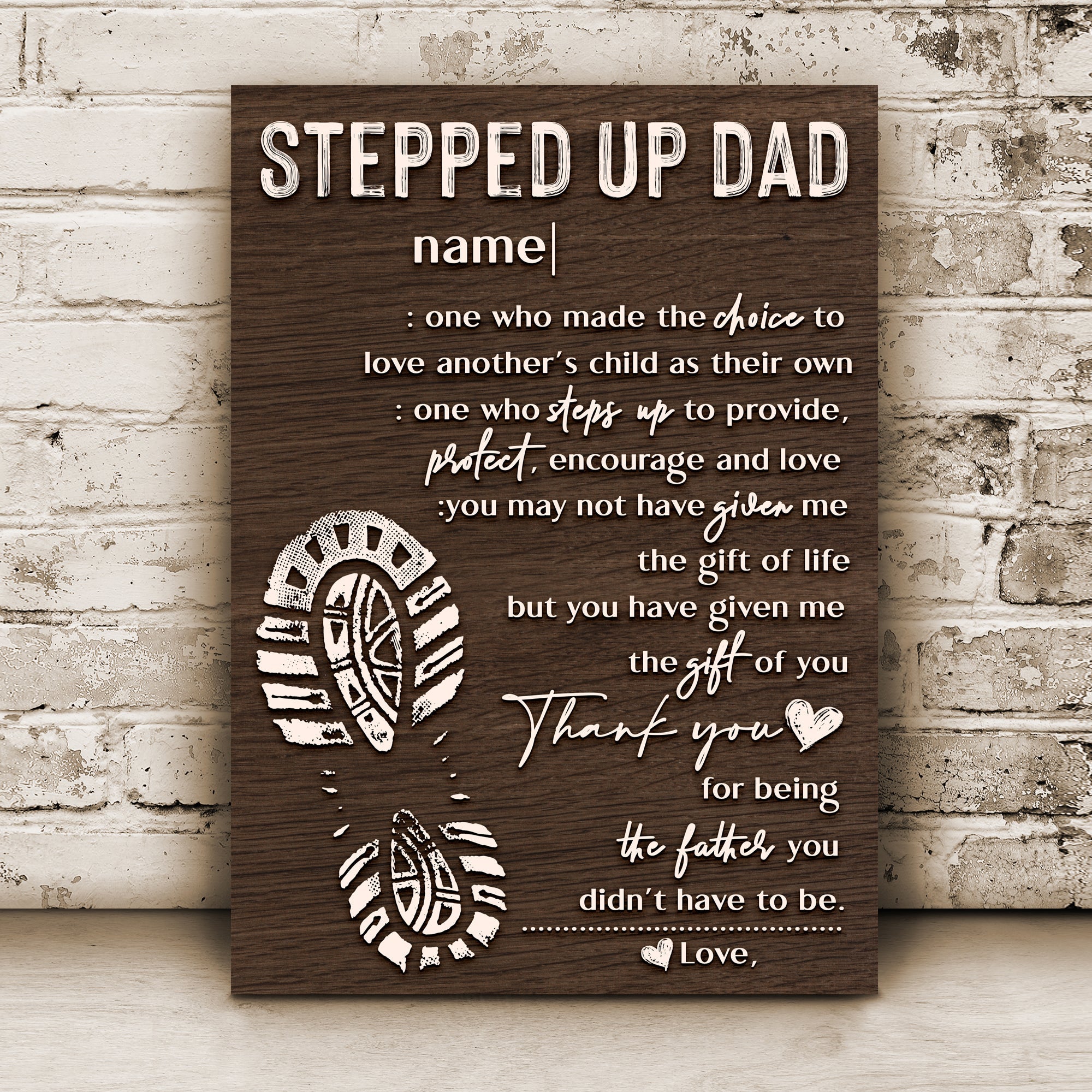 Thank You For Being The Father You Didn't Have To Be Happy Father's Day Sign
