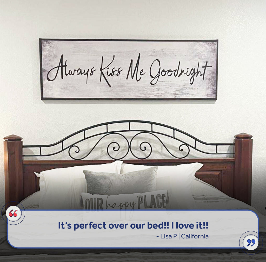 Always Kiss Me Goodnight Sign IV