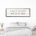 Give It To God And Go To Sleep Sign VI