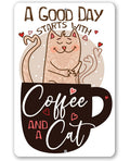 A Good Day Starts With - Metal Sign