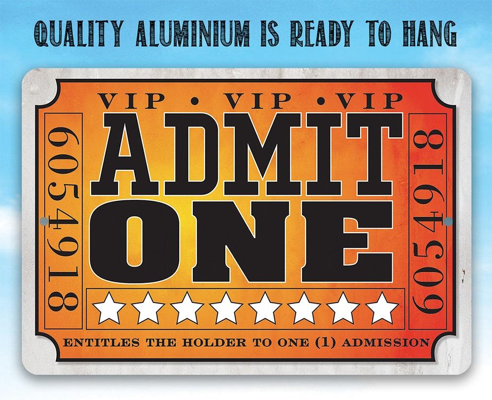 Admit One Ticket -Metal Sign