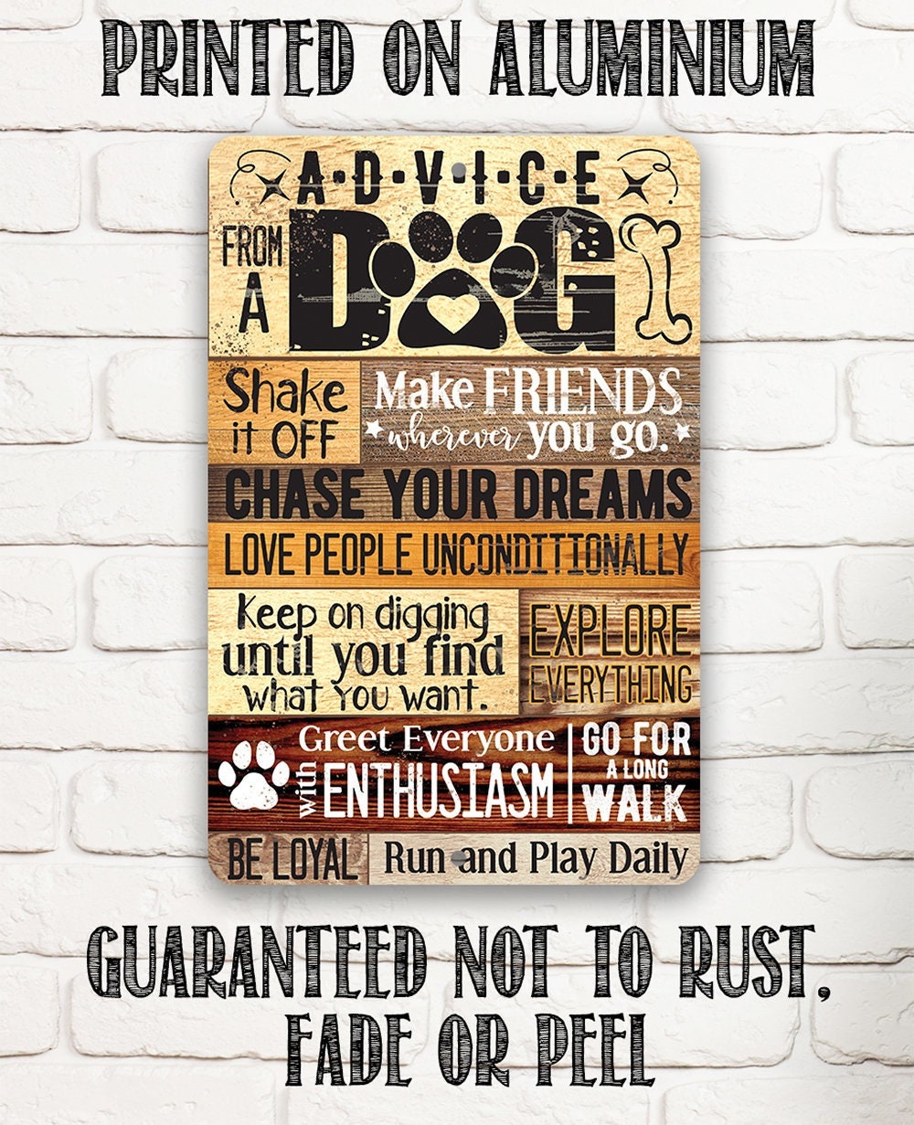 Advice From A Dog - Metal Sign