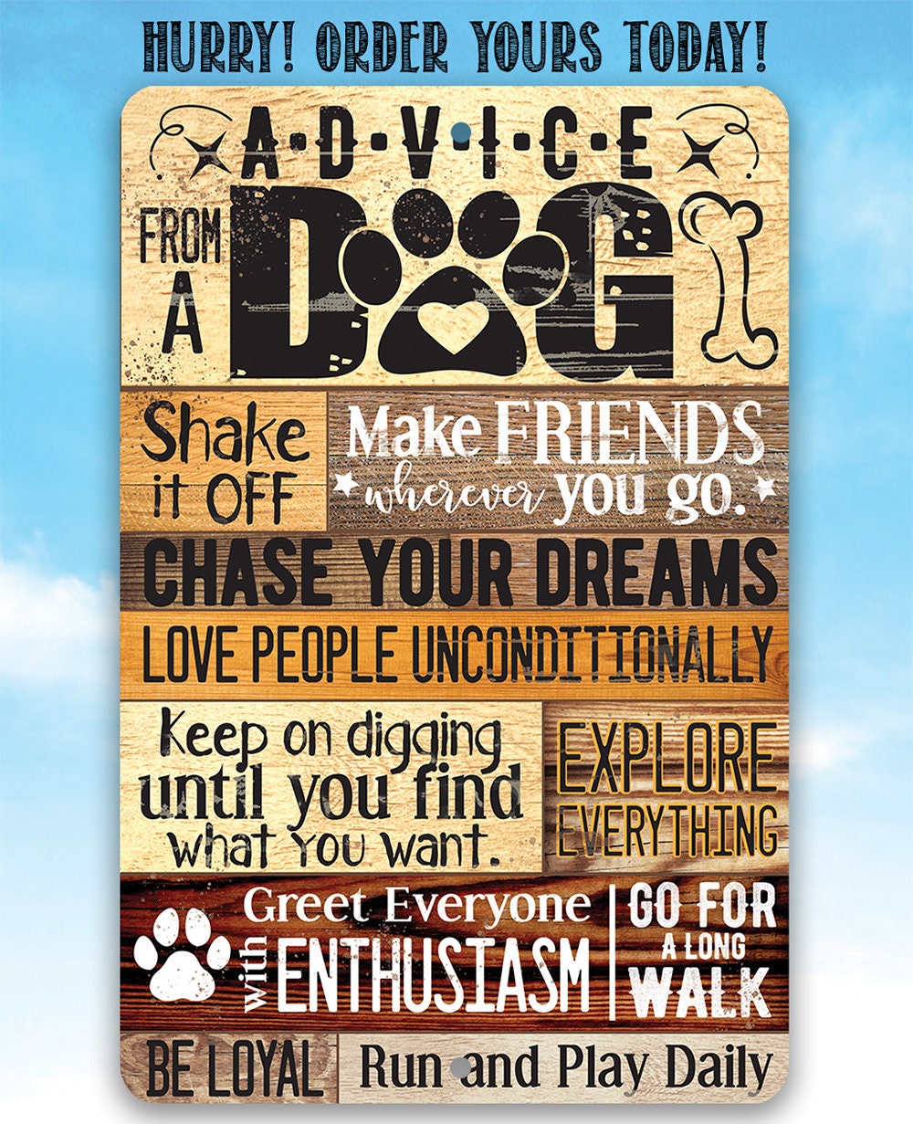Advice From A Dog - Metal Sign