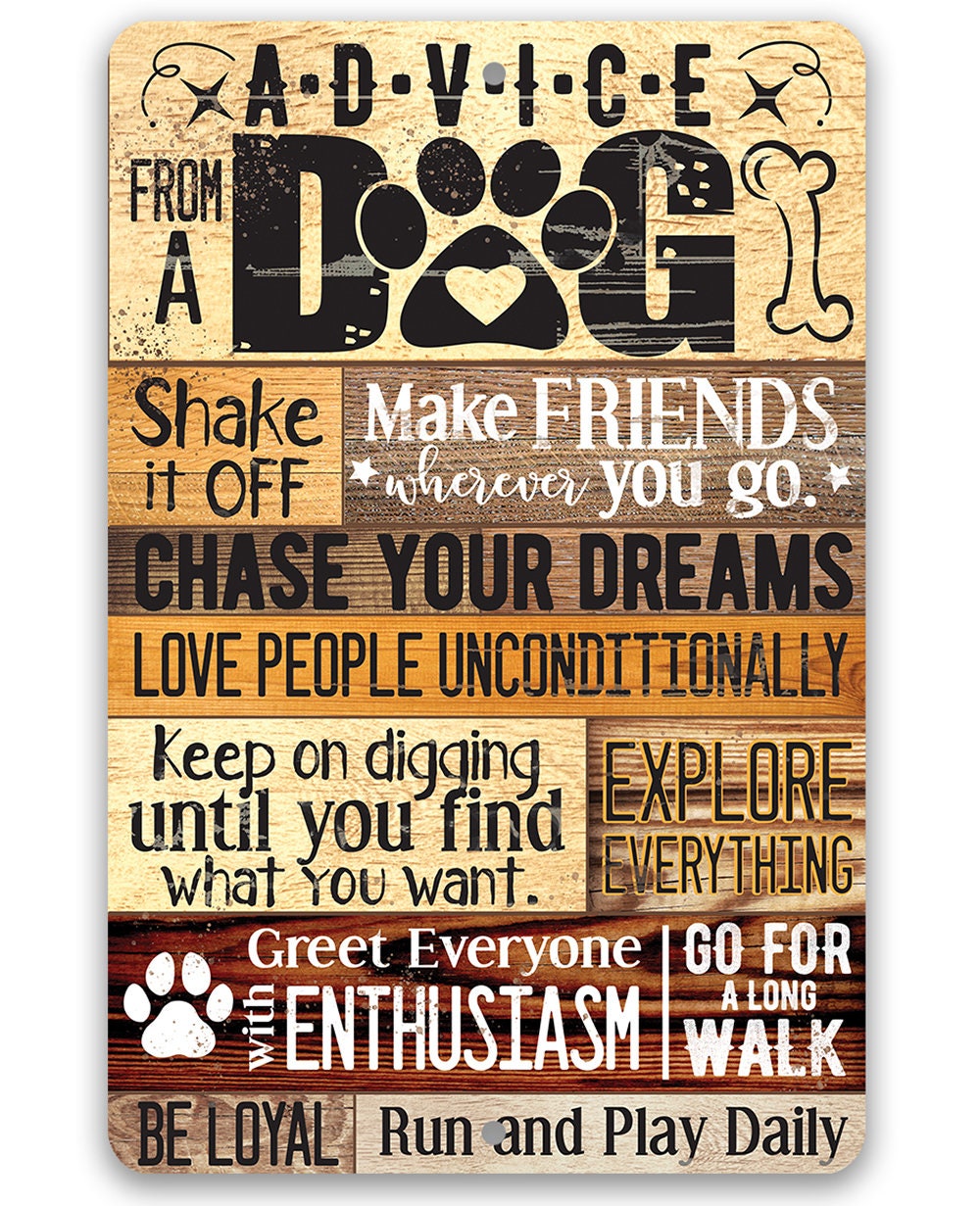 Advice From A Dog - Metal Sign