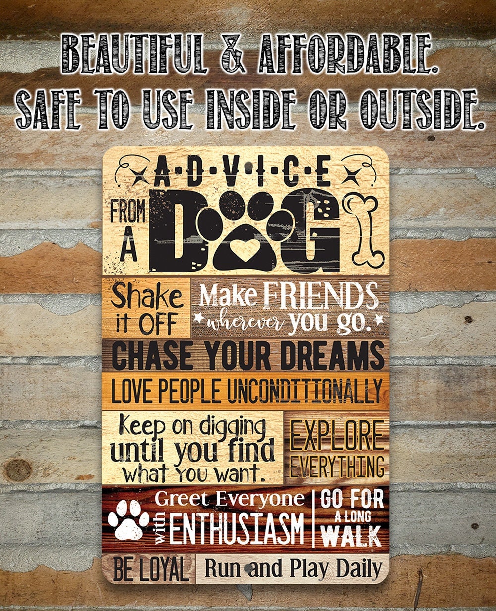 Advice From A Dog - Metal Sign