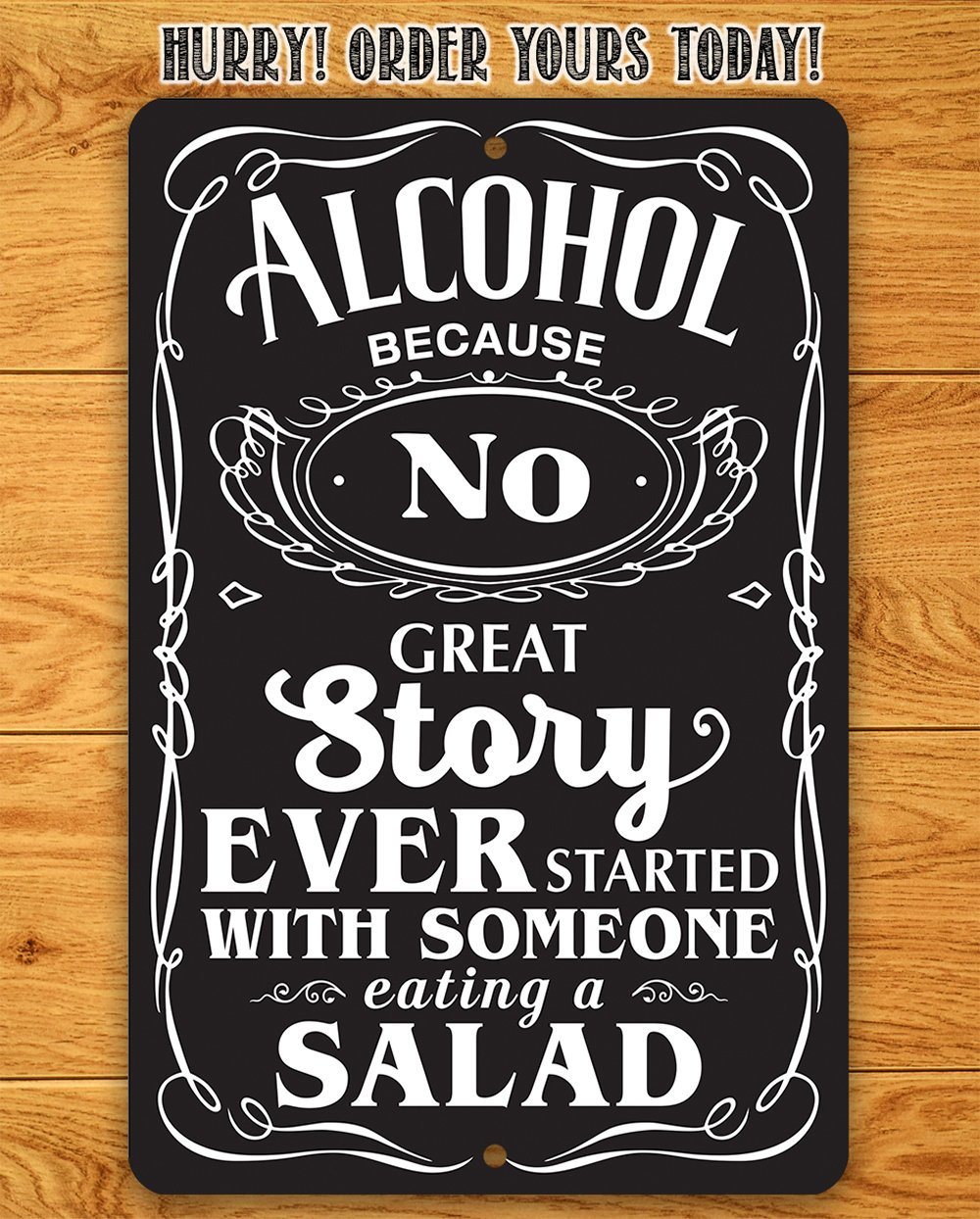 Alcohol Because - Metal Sign