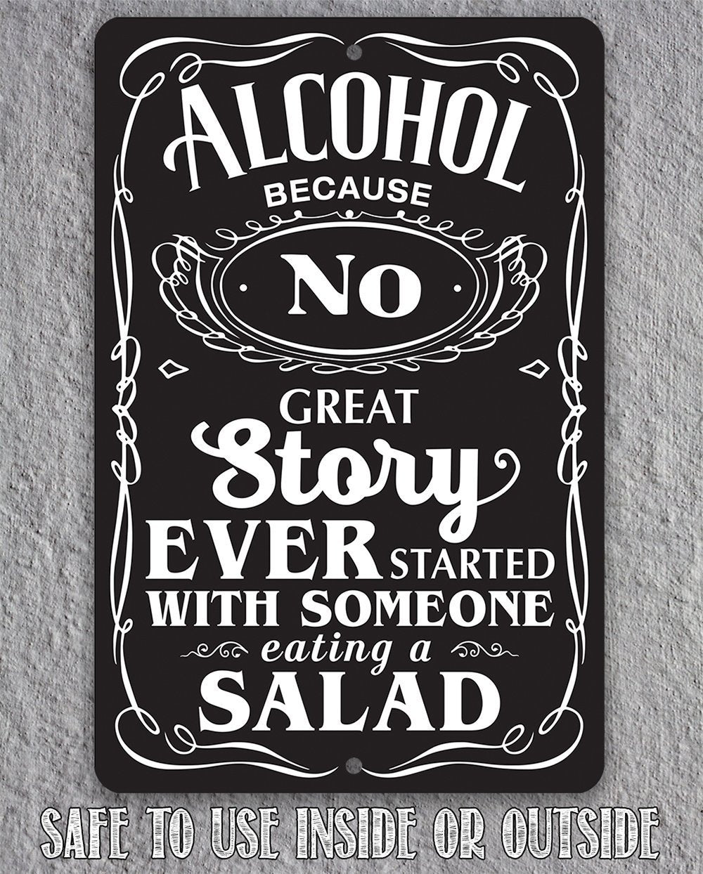 Alcohol Because - Metal Sign