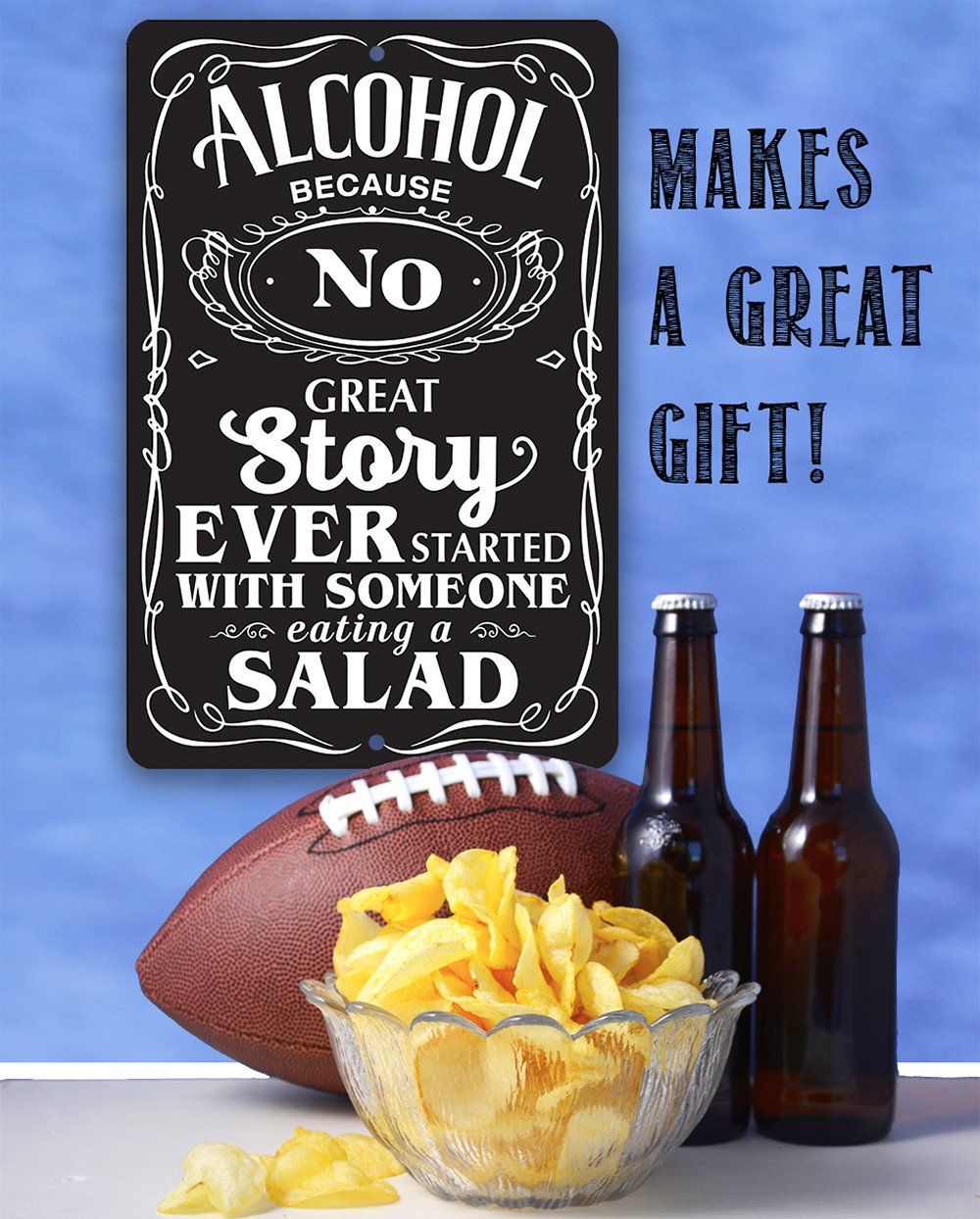 Alcohol Because - Metal Sign