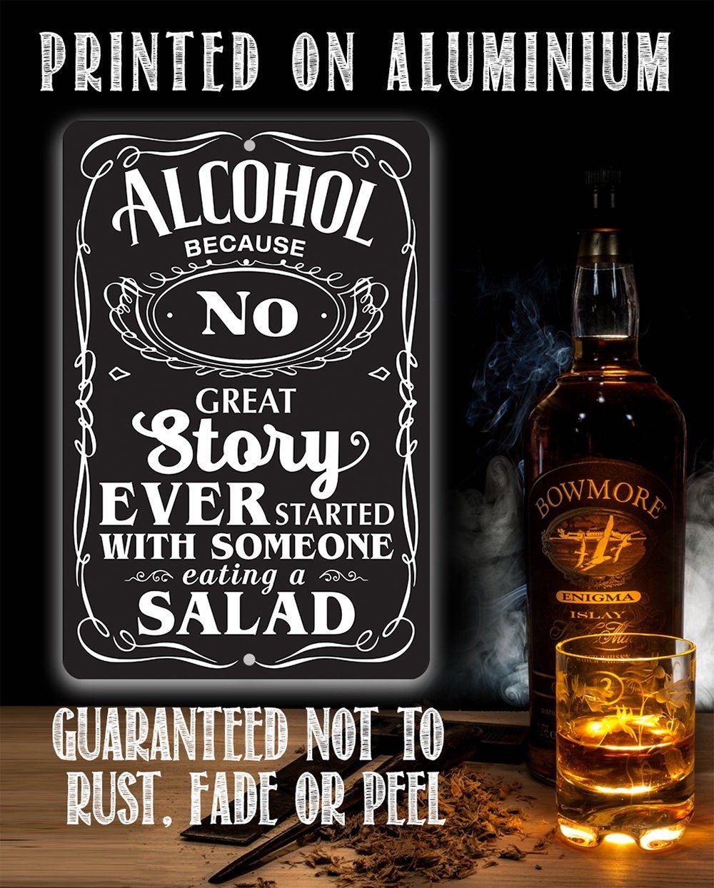 Alcohol Because - Metal Sign