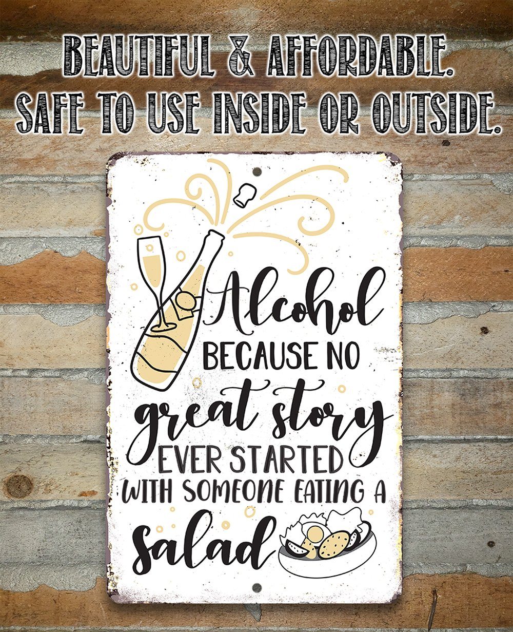 Alcohol No Great Story - Metal Sign