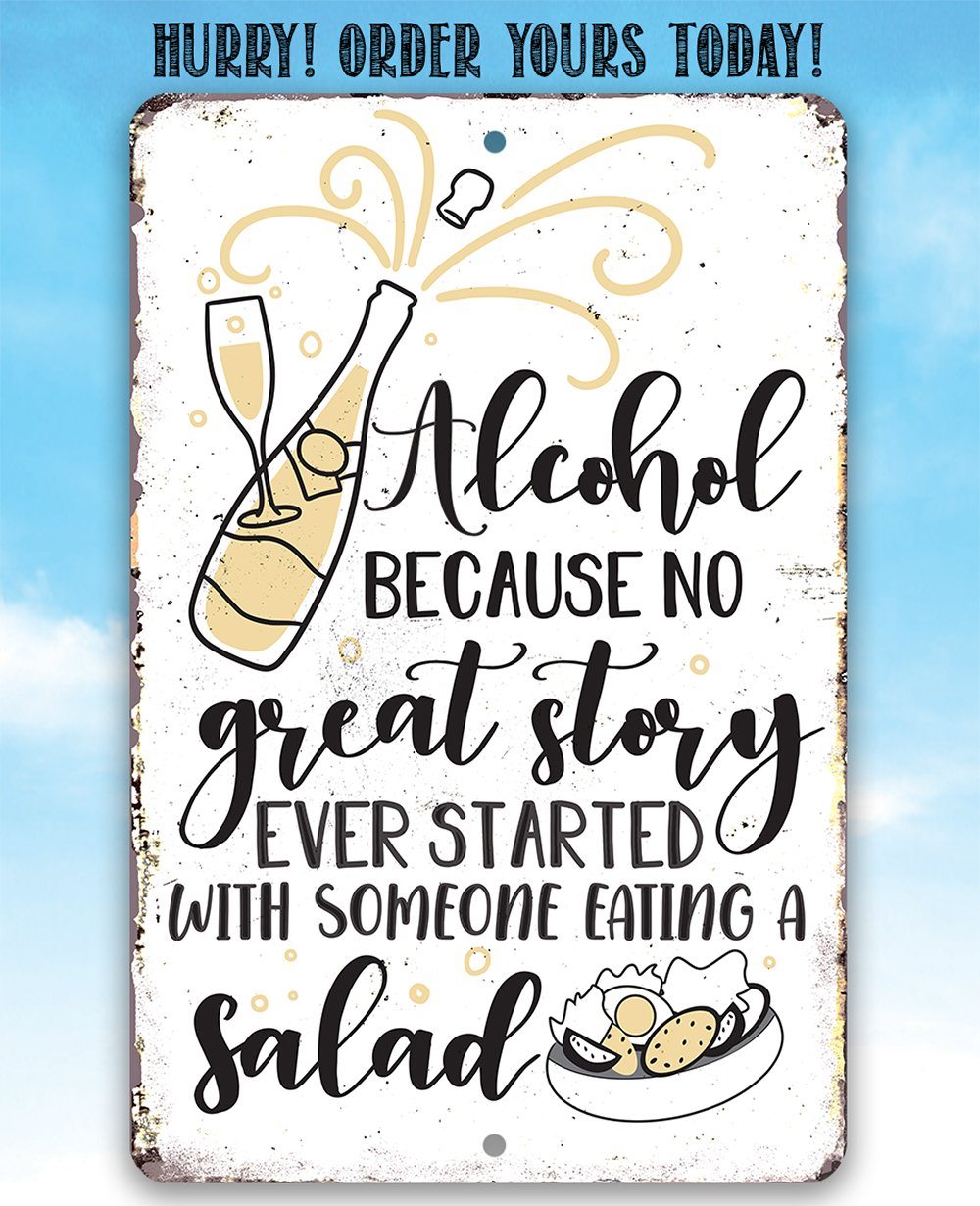 Alcohol No Great Story - Metal Sign