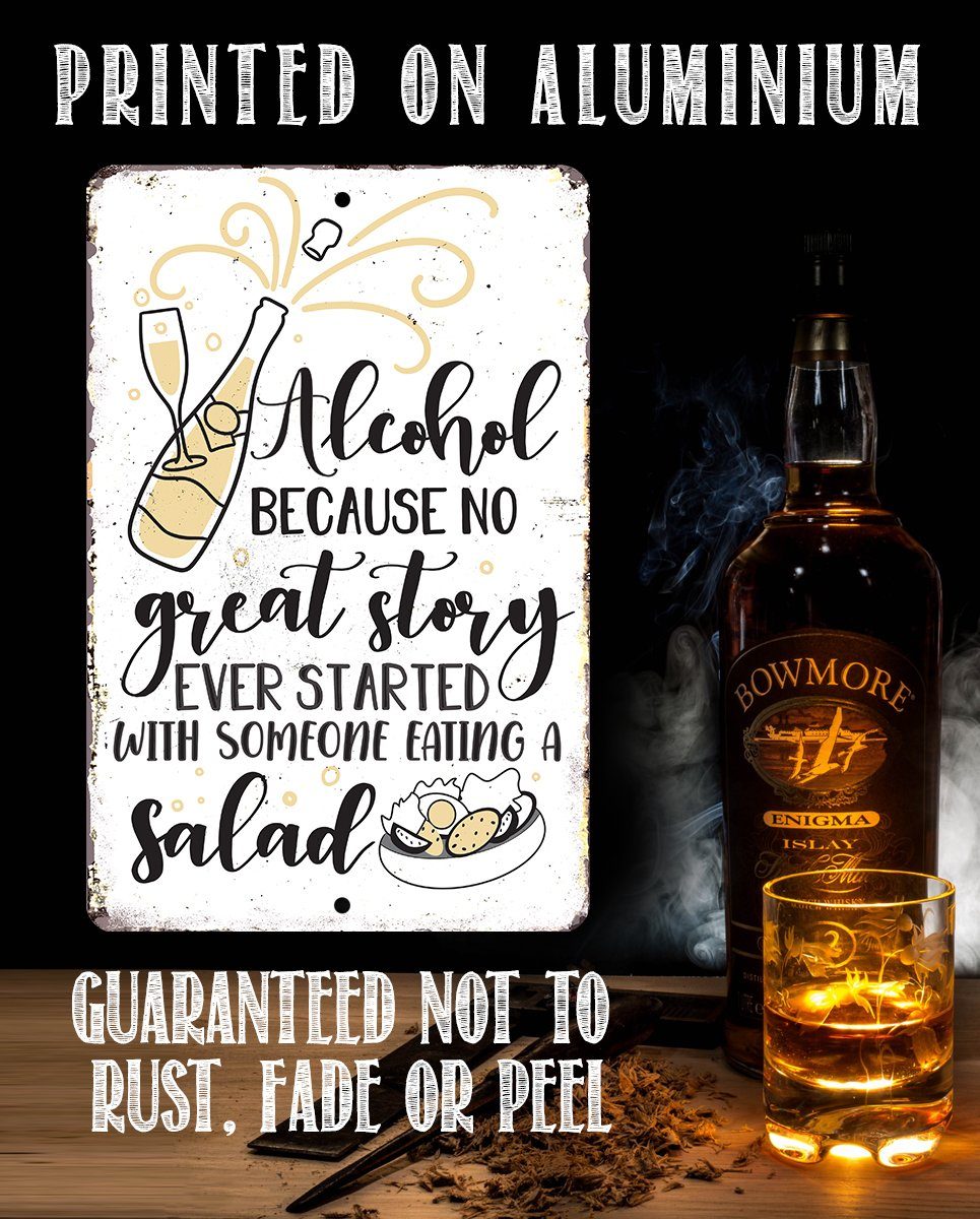 Alcohol No Great Story - Metal Sign
