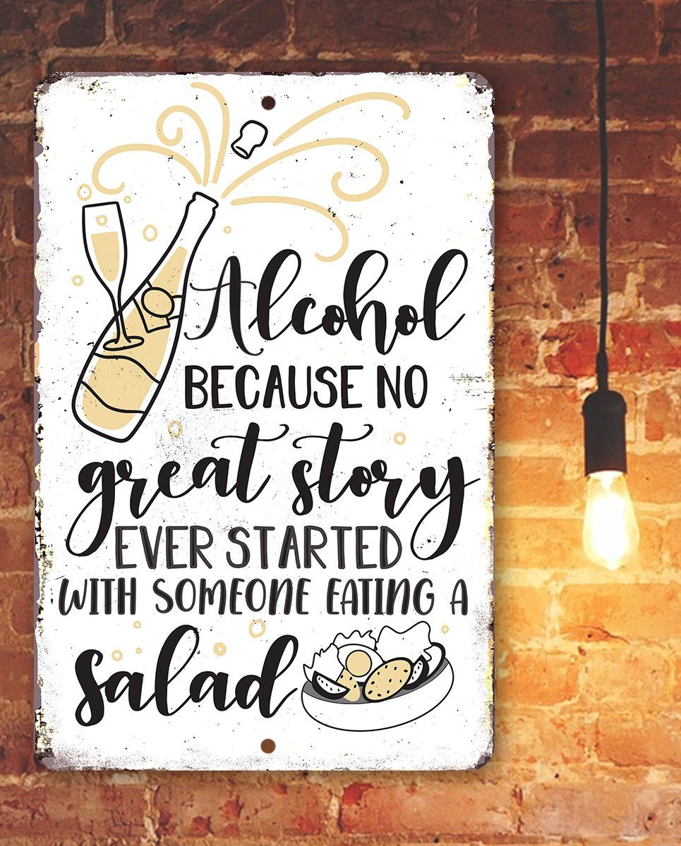 Alcohol No Great Story - Metal Sign
