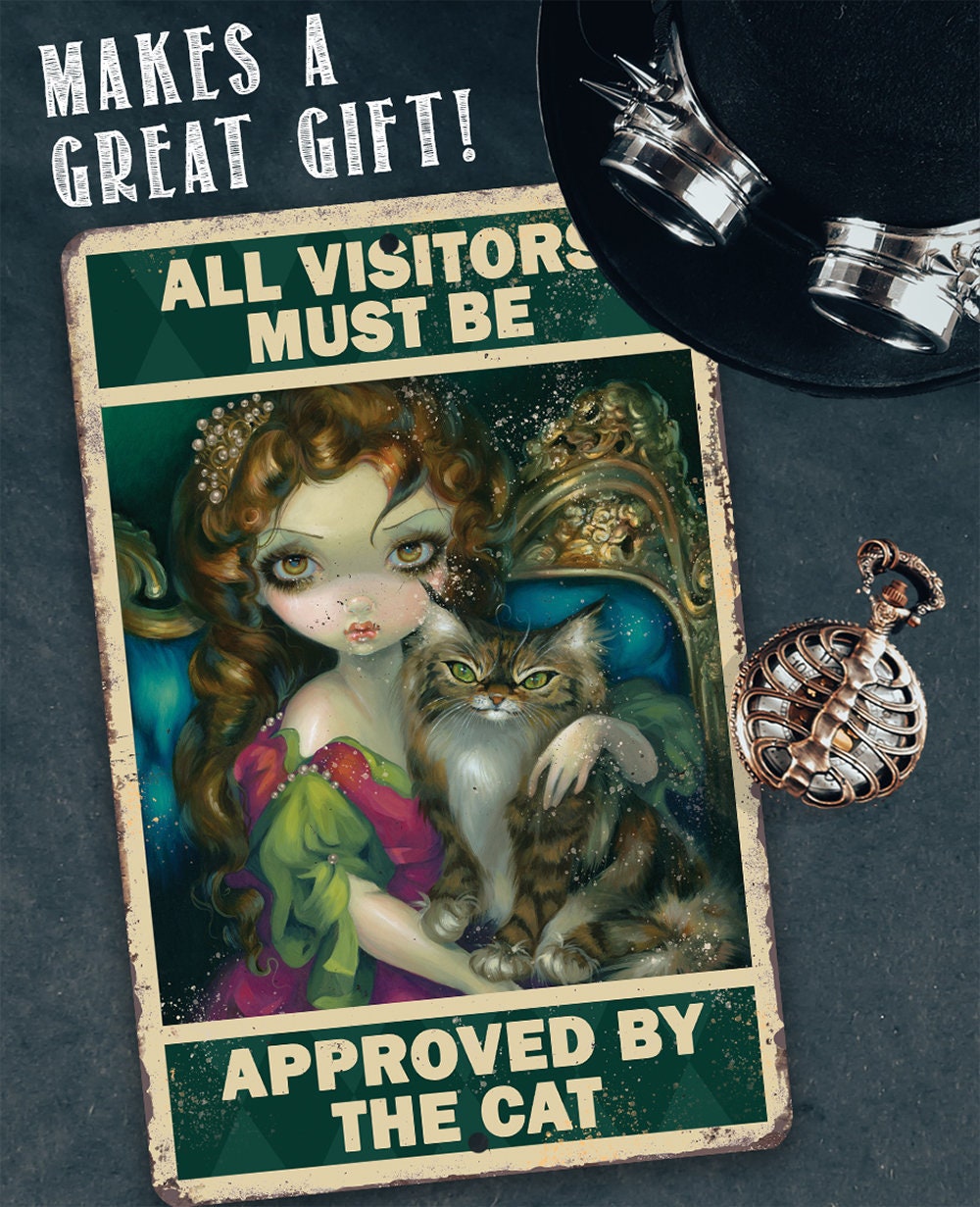 All Visitors Must Be Approved By The Cat - Metal Sign