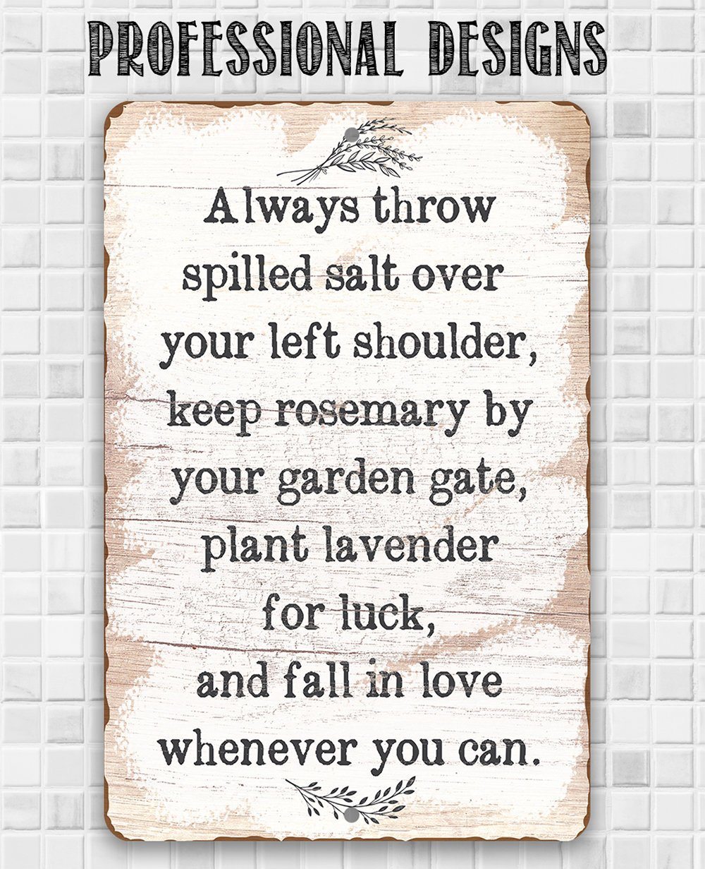Always Throw Spilled Salt - Metal Sign