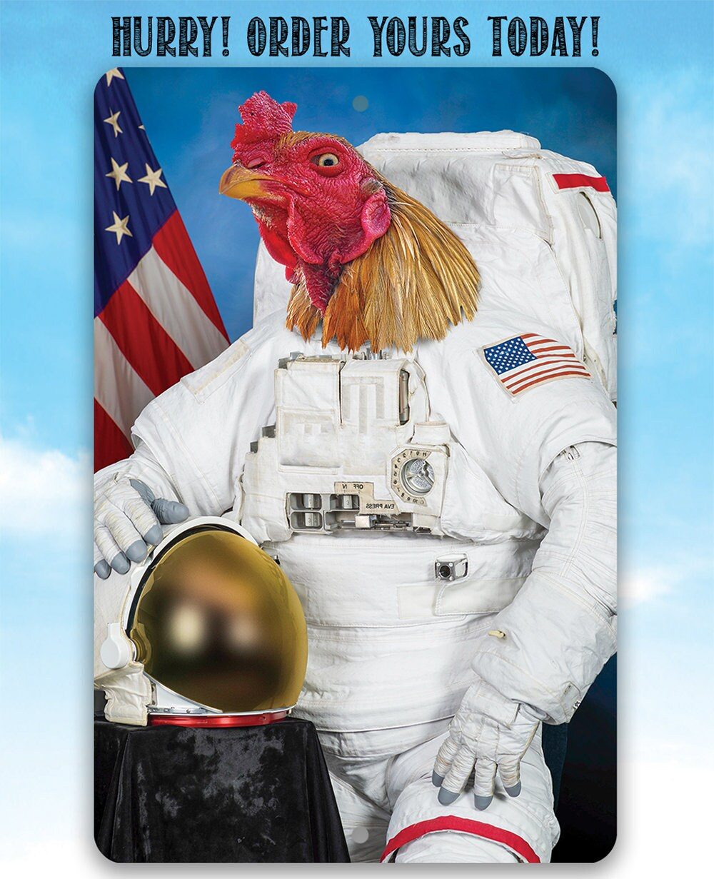 Astronaut Major Cluck Up - Metal Sign