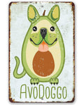 Avodoggo Cute - Metal Sign