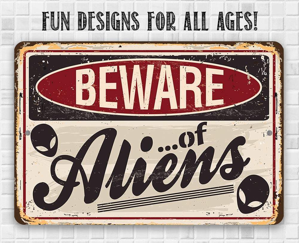 Beware of Aliens - Metal Sign
