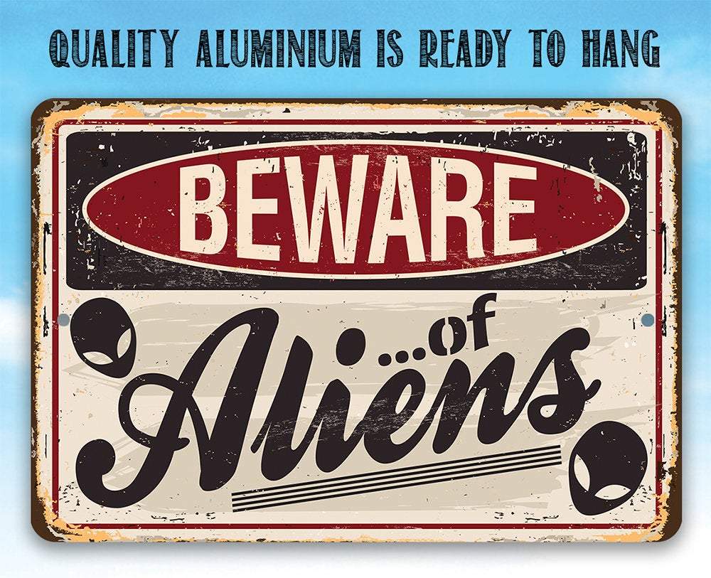 Beware of Aliens - Metal Sign