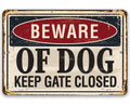 Beware of Dog Keep Gate Closed - Metal Sign