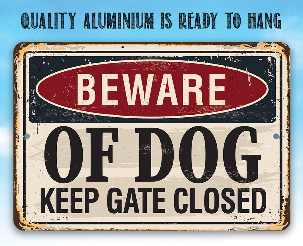 Beware of Dog Keep Gate Closed - Metal Sign