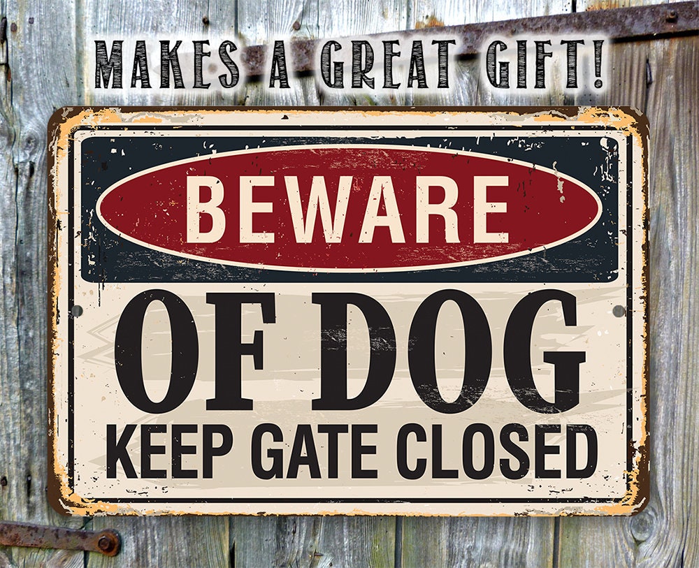 Beware of Dog Keep Gate Closed - Metal Sign