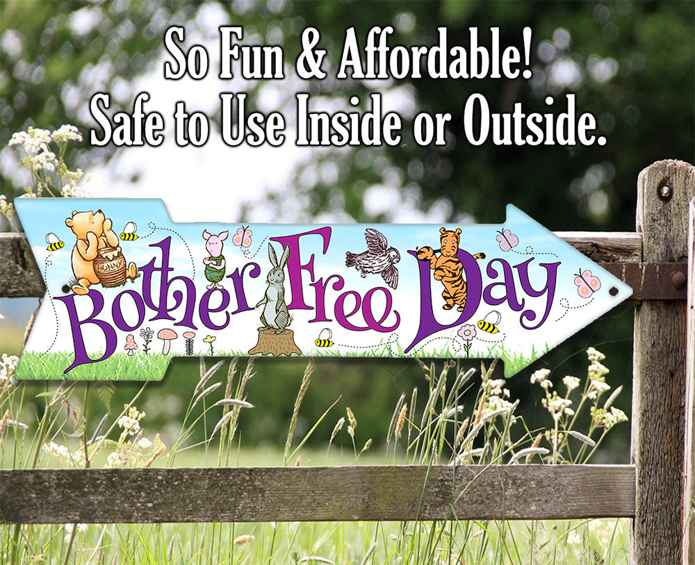 Bother Free Day - Directional Arrow - Metal Sign
