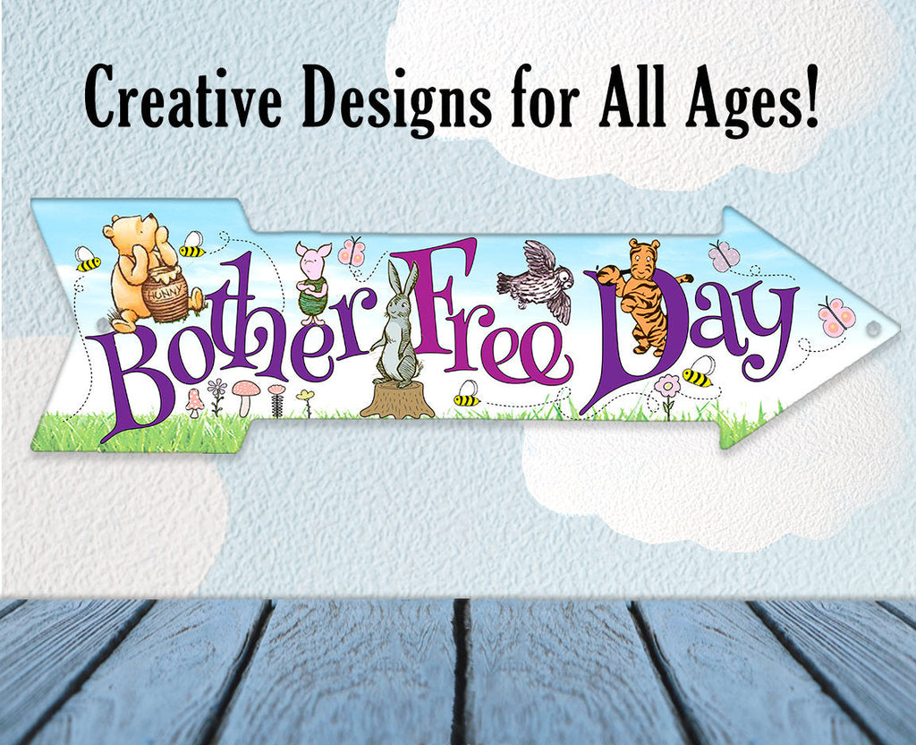 Bother Free Day - Directional Arrow - Metal Sign