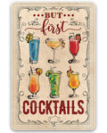 But First Cocktails - Metal Sign