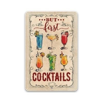 But First Cocktails - Metal Sign