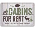 Cabins For Rent, Rustic, Secluded, and Family-Friendly - Metal Sign